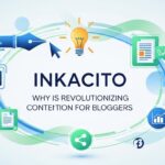 Inkacito: Why is Revolutionizing Content Creation for Bloggers