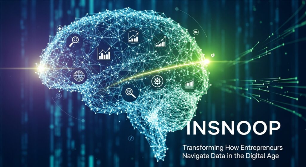 Insnoop: Transforming How Entrepreneurs Navigate Data in the Digital Age