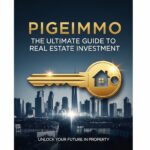 Pigeimmo: The Ultimate Guide to Real Estate Investment